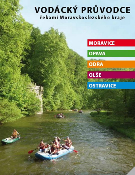Vodáci mají díky Moravskoslezskému kraji nového průvodce, mapuje Odru i Olši
